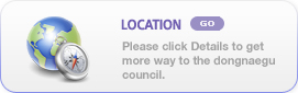 Location go : Please click Details to get more way to the dongnaegu council.